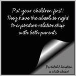 parental alienation is a child abuse and a protection issue