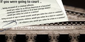 Prejudices & discrimination based on a person's sex, social status, gender or race too often rule in U.S. courtrooms!