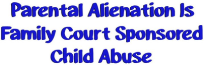 Family Court Sponsered Child Abuse via PAS - 2015